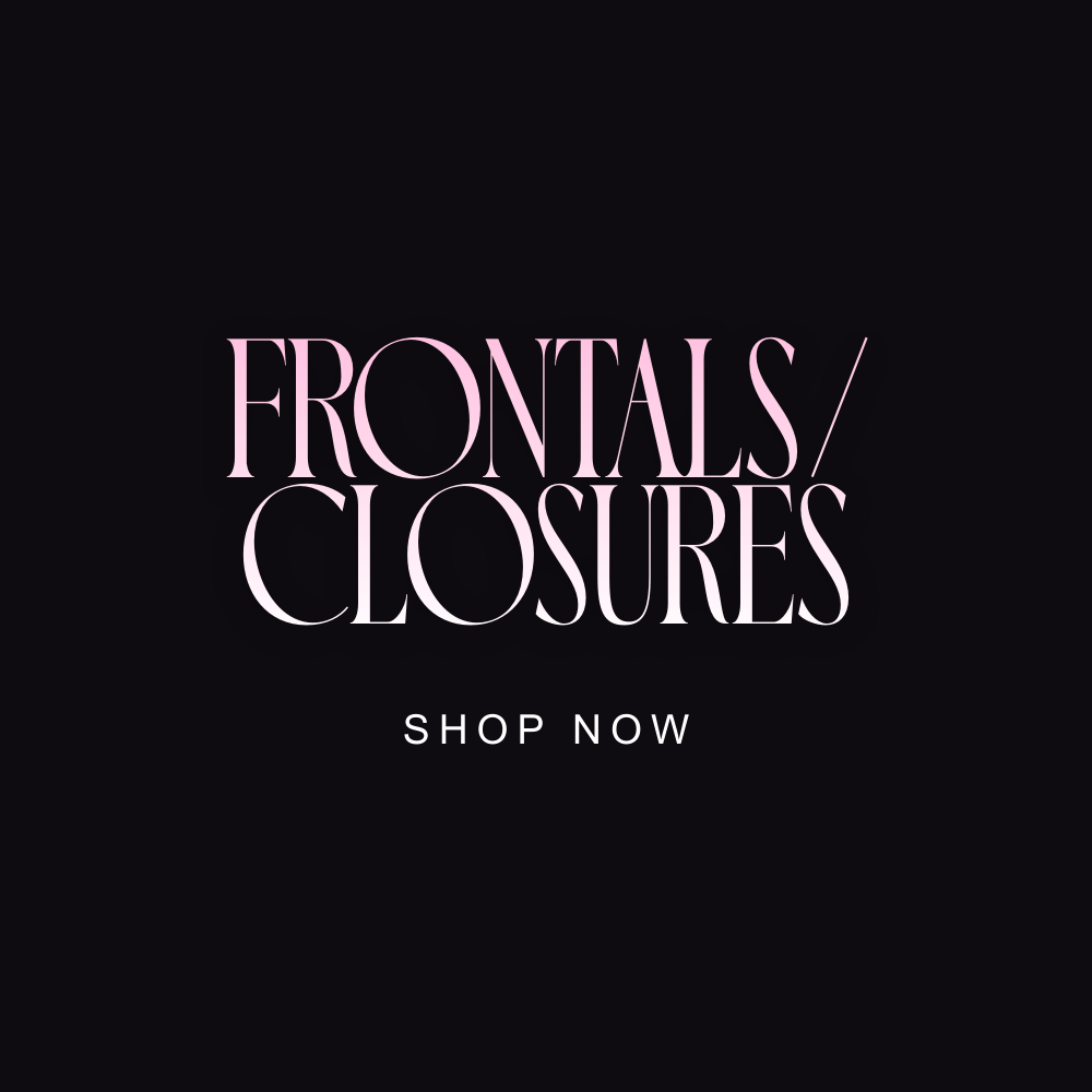 Frontals & closures
