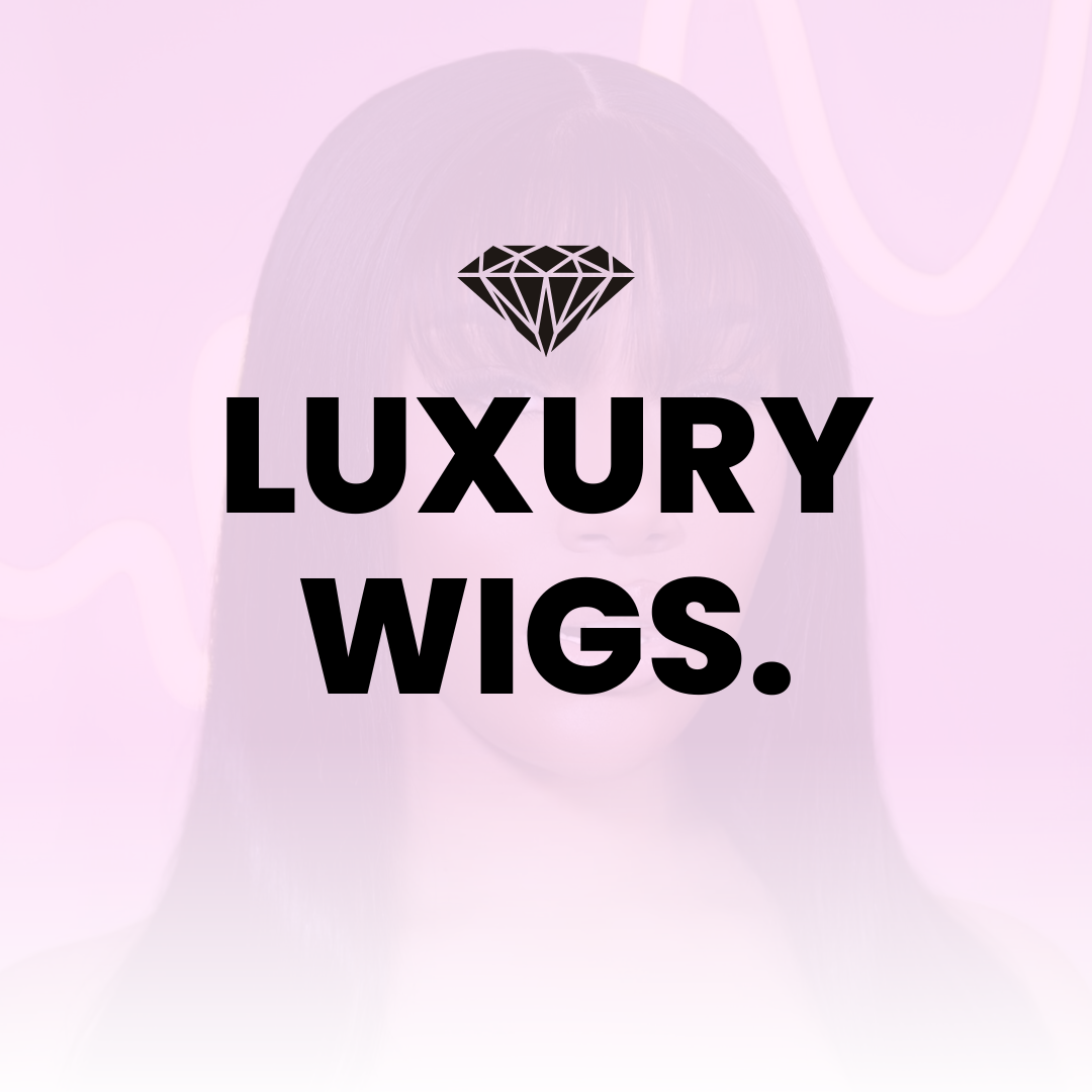 LUXURY WIG COLLECTION